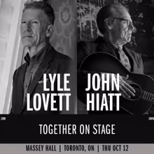 Massey Hall Presents LYLE LOVETT AND JOHN HIATT TOGETHER ON STAGE, October 12