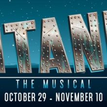 TITANIC Comes to North Shore Music Theatre