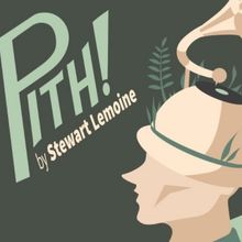 Teatro Live! Presents The Return of Stewart Lemoine's PITH!