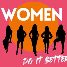 WOMEN DO IT BETTER Comes to 54 Below Next Month