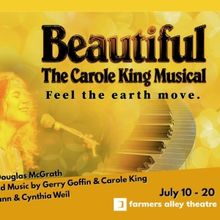 BEAUTIFUL: THE CAROLE KING MUSICAL Comes to Farmers Alley Theatre