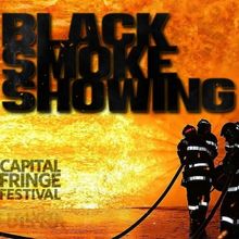 The Capital Fringe To Present BLACK SMOKE SHOWING - STORIES OF AFRICAN AMERICAN FIREF