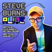 STEVE BURNS: ALIVE and TWITCH to Make UK Premieres at Edinburgh Festival Fringe