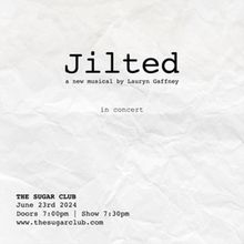 JILTED The Premiere Concert Comes To The Sugar Club This Weekend