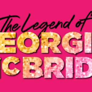 Matthew López's Hilarious THE LEGEND OF GEORGIA MCBRIDE At Center REP, November 4- 26