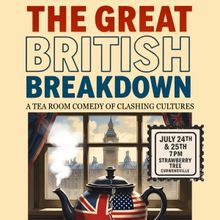 THE GREAT BRITISH BREAKDOWN Comes to Thornhill Theatre Space