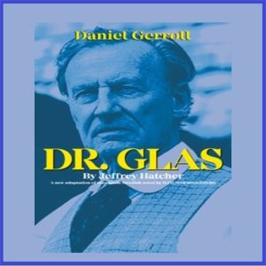 Daniel Gerroll's DR. GLAS Comes To The Tampa Fringe Festival This Week