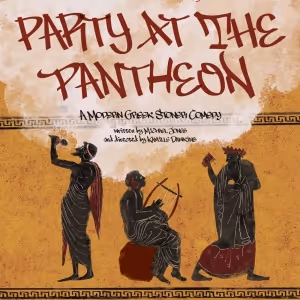 The Factory Theater Invites You To PARTY AT THE PANTHEON: A Modern Greek Stoner…