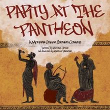 The Factory Theater Invites You To PARTY AT THE PANTHEON: A Modern Greek Stoner Comed