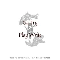 Kumu Kahua Theatre and Bamboo Ridge Press Unveil Winners of Fall 2025 Go Try PlayWrite Contests
