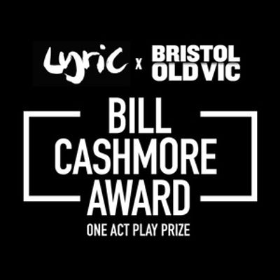 Lyric Hammersmith Theatre and Bristol Old Vic Present Bill Cashmore Award