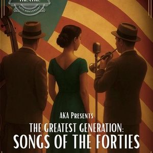 THE GREATEST GENERATION: SONGS OF THE FORTIES Will Be Presented At Hill Country Community Theatre