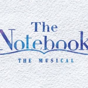 THE NOTEBOOK Comes to The Fabulous Fox in November