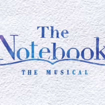THE NOTEBOOK Comes to The Fabulous Fox in November