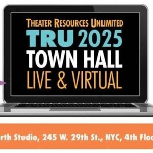 Theater Resources Unlimited Will Host Town Hall on Understanding and Respecting…