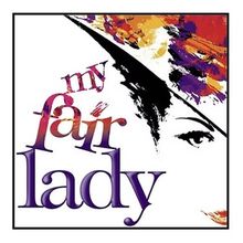 MY FAIR LADY Will Come to Lakewood Cultural Center From Performance Now Theatre Compa