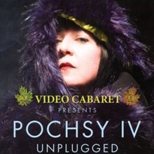 POCHSY IV: UNPLUGGED Makes Toronto Premiere at the Deanne Taylor Theatre