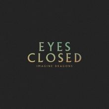 Video: Imagine Dragons Release New Single 'Eyes Closed'