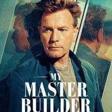 Tickets on Sale For MY MASTER BUILDER at Wyndham's Theatre