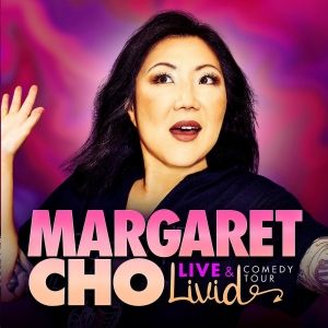 Margaret Cho Extends Her 'Live & LIVID' Tour into 2024