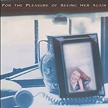 Cygnet Salon Reveals August Literary Reading, FOR THE PLEASURE OF SEEING HER AGAIN