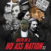 BIRTH OF A HO' ASS NATION II Comes to Go Comedy! Improv Theater