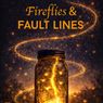 World Premiere of FIREFLIES AND FAULT LINES Set for Backdoor to Broadway Festival