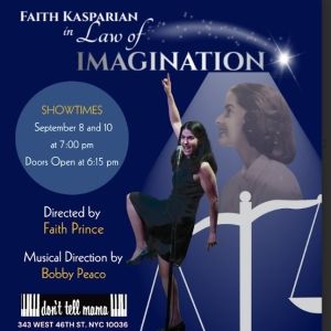 Faith Kasparian Brings LAW OF IMAGINATION To Don’t Tell Mama September 8 & 10