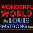 A WONDERFUL WORLD: THE LOUIS ARMSTRONG MUSICAL Acquired By The Licensing House Photo