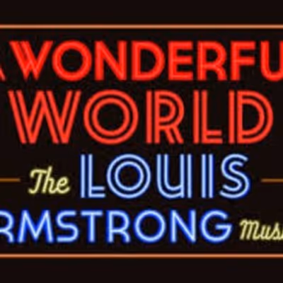 A WONDERFUL WORLD: THE LOUIS ARMSTRONG MUSICAL Acquired By The Licensing House