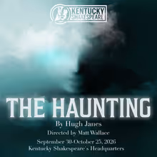 THE HAUNTING to Make U.S. Premiere at Kentucky Shakespeare Sept 30-Oct 25