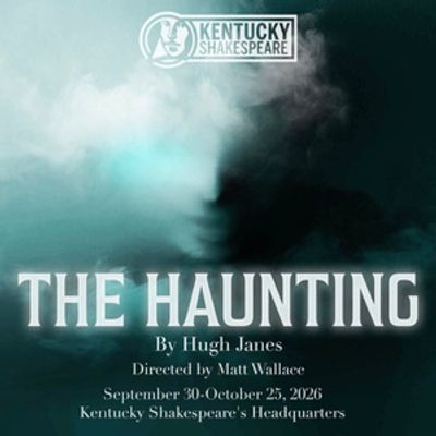 THE HAUNTING to Make U.S. Premiere at Kentucky Shakespeare Sept 30-Oct 25