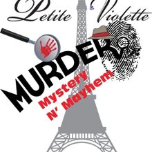 Petite Violette Announces New MURDER, MYSTERY, AND MAYHEM and DINNER AND A DIVA S