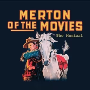 MERTON OF THE MOVIES: THE MUSICAL Will Have Private Industry Readings Next Week