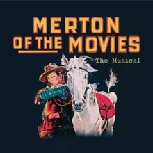 MERTON OF THE MOVIES: THE MUSICAL Will Have Private Industry Readings Next Week