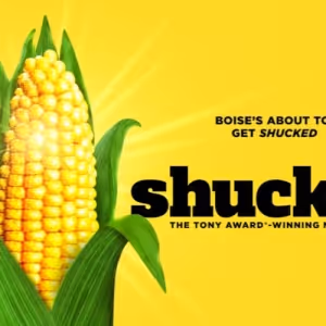 SHUCKED, MOULIN ROUGE! and More Set For Broadway in Boise 2025-26 Season