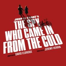 THE SPY WHO CAME IN FROM THE COLD Will Make West End Premiere