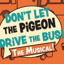 DON'T LET THE PIGEON DRIVE THE BUS! THE MUSICAL Comes to Colorado Springs Fine Arts C