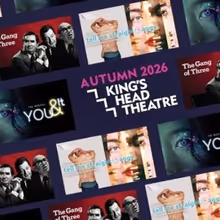 YOU & IT, THE GANG OF THREE, and More Set For King’s Head Theatre Autumn Season