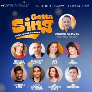 GOTTA SING WITH KENNETH GARTMAN Comes to the Green Room 42 Next Month