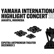 YAMAHA INTERNATIONAL HIGHLIGHT CONCERT 2023 Comes to Ciputra Artpreneur Theater in De