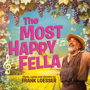 THE MOST HAPPY FELLA Takes The Stage At North Coast Repertory Theatre