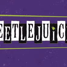 BEETLEJUICE JR. Will Open at The Secret Theatre