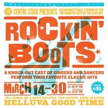 Centre Stage Presents a Country-Inspired Rock Show ROCKIN' BOOTS