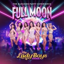 THE LADY BOYS OF BANGKOK Will Come to Sabai Pavilion
