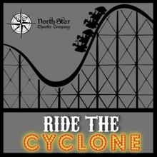 North Star Theater Company Will Hold Auditions For RIDE THE CYCLONE