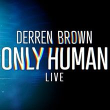 Derren Brown Will Bring ONLY HUMAN on UK Tour