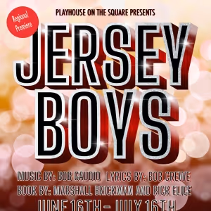 JERSEY BOYS Comes to Playhouse on the Square in June