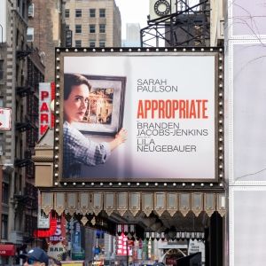 Up on the Marquee: APPROPRIATE Moves to the Belasco Theatre
