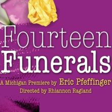 FOURTEEN FUNERALS Comes to The Purple Rose Theatre Company